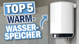 WARMWASSER SPEICHER Die 5 Besten Modelle 2024 [upl. by Ajed478]