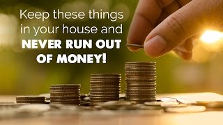 Keep these things in your house and never run out of money [upl. by Aerdied]