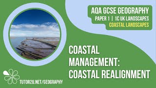 Coastal Management Coastal Realignment  AQA GCSE Geography  Coastal Landscapes 12 [upl. by Ecirp388]