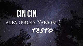 CIN CIN  Alfa Prod Yanomi TESTO [upl. by Esiled]