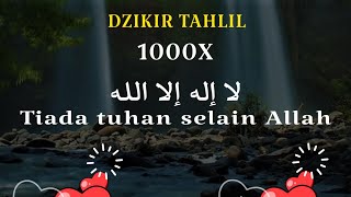 LA ILAHA ILLALLAH 1000X  Dzikir Penenang Hati dan Pikiran  6 [upl. by Assiralk]