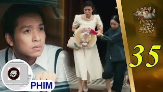 Tham Vọng Giàu Sang  Tập 35  Tưởng thông minh Bình An không ngờ lại trúng kế của Thịnh [upl. by Asereht]