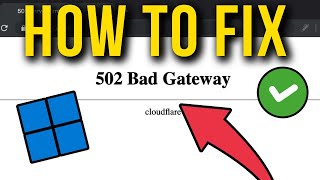 How To Fix 502 Bad Gateway Chrome Edge Firefox OperaGX [upl. by Enoj]