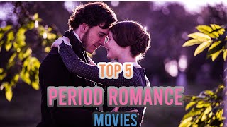 Top 5 Period Romance Movies  Historical Romance Films [upl. by Adnarym714]