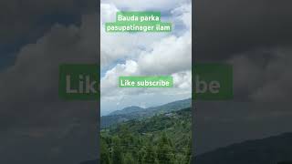 Bauda parka ilam pasupatinager youtubeshorts shorts videoviral trandingshorts foryouvideo [upl. by Rhyner]