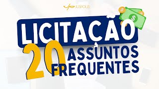 Os 20 ASSUNTOS de LICITAÇÃO MAIS COBRADOS em PROVAS  Direito Administrativo  Parte II [upl. by Hillery852]