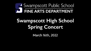 Swampscott High School  Chorus and Band Concert  Spring 2022 [upl. by Carol-Jean]