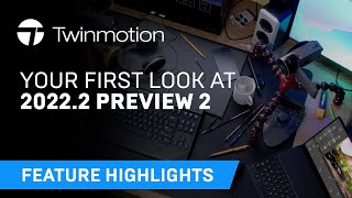 Whats New in Twinmotion 20222 Preview 2  Twinmotion [upl. by Lydell711]