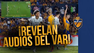 Revelan AUDIOS DEL VAR del polémico gol anulado que favoreció a Tigres  Tigres vs León [upl. by Stillas]