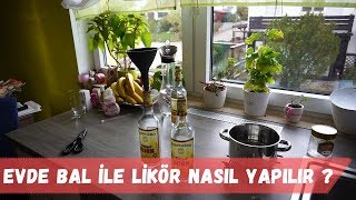 Evde Bal ile Likör Nasıl Yapılır [upl. by Schwing335]