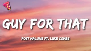 Post Malone ft Luke Combs  Guy For That Lyrics [upl. by Enimzaj]