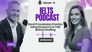 IELTS Band 9 Vocabulary Practice Using Synonyms to Talk about Travelling [upl. by Ahern]