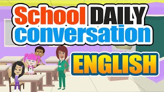 School Daily Conversation in English Learn English together [upl. by Wurtz]