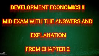 Development economics II chapter 2 mid exam with the answers and explanation [upl. by Eatnom]