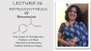 Lecture 06 Retrosynthesis of BenzocaineRETROSYNTHESIS [upl. by Idna641]