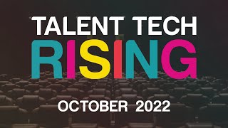 Talent Tech Rising 2022 [upl. by Siver693]