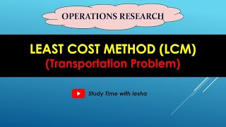 Lec TP3 Least Cost Method  Transportation Problem  Operations Research [upl. by Yedok]