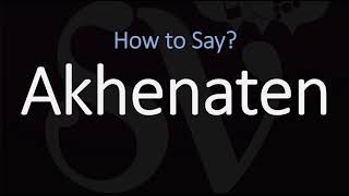 How to Pronounce Akhenaten CORRECTLY Pharaoh of Egypt Pronunciation [upl. by Malvie]