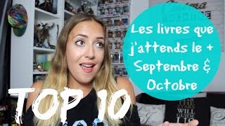 TOP 10 des livres que jattends le  Septembre amp Octobre [upl. by Freddi987]