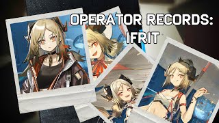 Arknights Operator Records Ifrit [upl. by Kcor]