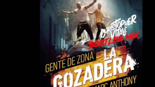 Gente De Zona ft Marc Anthony  La Gozadera Christopher Vitale Bootleg Mix [upl. by Evelyn]