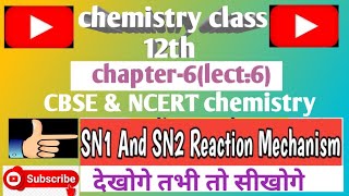 Sn1and Sn2 reactionschapter6class 12th lect6Halo alkanes and haloarenes🎯💯 [upl. by Aivart830]