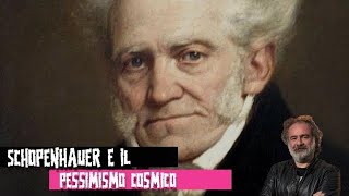 2 Schopenhauer la Volontà di Vivere e il pessimismo cosmico [upl. by Averi]