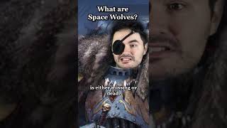 Quick Summary of Space Wolves in Warhammer 40K [upl. by Enahs]