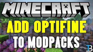 How To Add Optifine to a Modpack CurseForge [upl. by Irpac407]