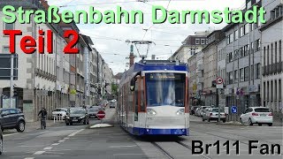 Br111 Fan Doku Straßenbahn Darmstadt Teil 2 Alle Strecken außer Alsbach [upl. by Johannah]