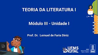 UFMS Digital Teoria da Literatura I  Módulo 3  Unidade 1 [upl. by Edalb]