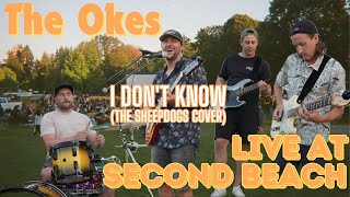 I Dont Know The Sheepdogs cover  The Okes LIVE at Second Beach [upl. by Israeli]