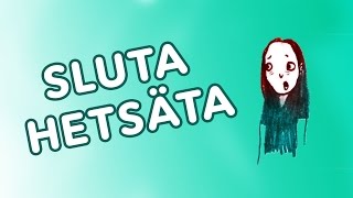 Hur slutar jag hetsäta [upl. by Eenram]