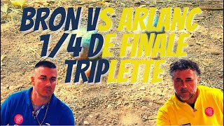 14 de Finale Triplette Bron vs Arlanc Trophée des Villes 2022  Pétanque [upl. by Anerrol]