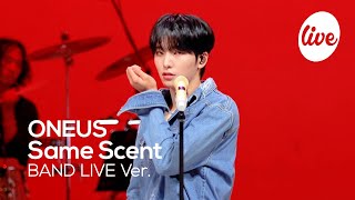 4K ONEUS원어스 “Same Scent” Band LIVE Concert 원어스의 잇츠라이브는 늘 옳다🤍 it’s KPOP LIVE 잇츠라이브 [upl. by Ellicul387]