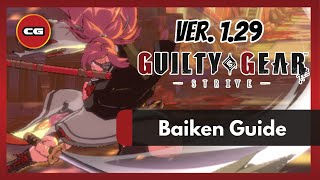 GGST Ver 129  Baiken  Patch 129 Overview and New Combo [upl. by Kulsrud]