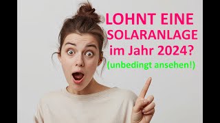 Lohnt eine Solaranlage im Jahr 2024 einfach erklärt ⭐⭐⭐⭐⭐ [upl. by Nesline]