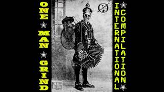 ONE☆MAN☆GRIND  International Compilation 2019 [upl. by Arlinda]