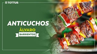 Anticuchos con Productos Tottus  Álvaro Barrientos [upl. by Cleavland]