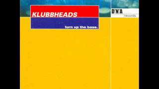 Klubbheads  Turn Up The Bass Da Techno Bohemian Mix [upl. by Anar]