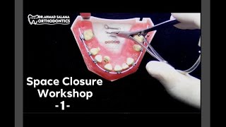 ep5 orthodontic Space closure workshop Level 1 [upl. by Friede]