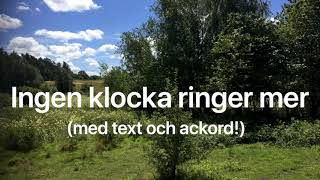 Skolavslutning sång Ingen klocka ringer mer text med ackord  Flaggan vajar på sin stång [upl. by Skurnik530]