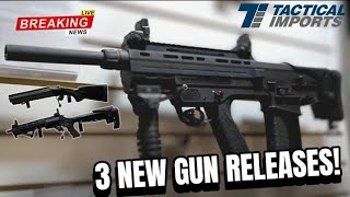 3 NEW FIREARMS Released by Tactical Imports [upl. by Johny]