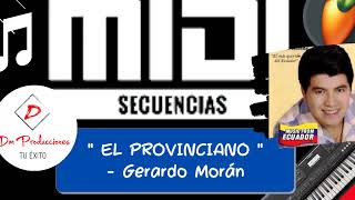 El PROVINCIANO  Gerardo Morán  MIDI secuencia  cover Pista  DM Producciones [upl. by Annoik652]