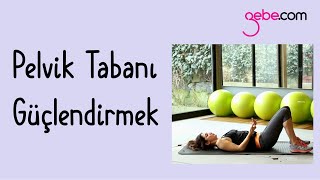 Pelvik Tabanı Güçlendirmek [upl. by Elaweda]