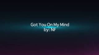 NF  Got You On My Mind Lyric Video HD [upl. by Burleigh617]