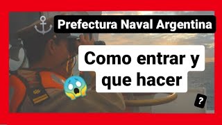 Prefectura Naval ArgentinaTODO lo que NECESITAS SABER [upl. by Nnylrac]