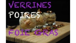 Verrines poires et foie gras [upl. by Costanza]