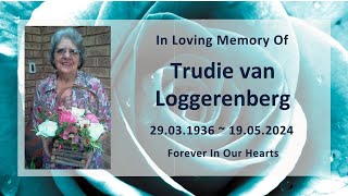 In Loving Memory of Trudie Van Loggerenberg 29031936  19052024 [upl. by Roer]