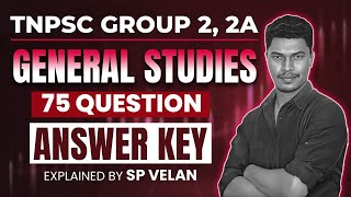 TNPSC GROUP 22A  GENERAL STUDIES  75 QUESTIONS ANSWER KEY  S P VELAN [upl. by Nero]